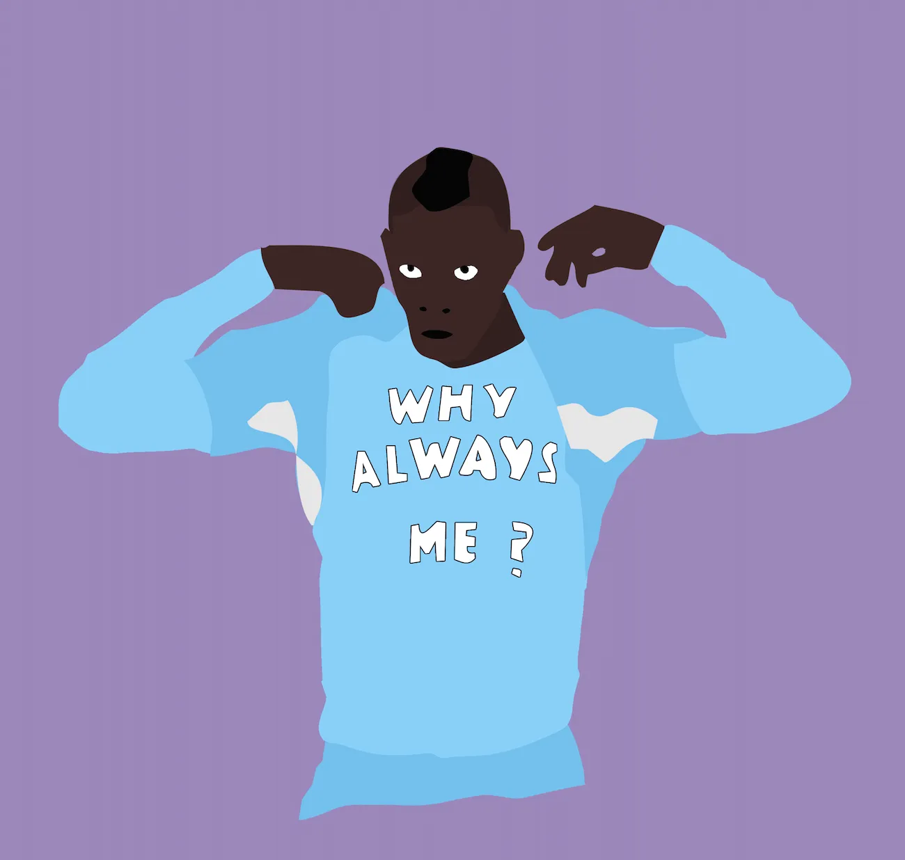 Tee Shirt Why Always Me ?